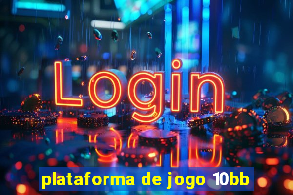 plataforma de jogo 10bb